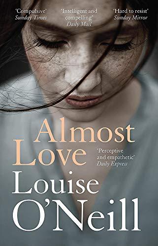 Almost Love : the addictive story of obsessive love from the bestselling author of Asking for It                                                      <br><span class="capt-avtor"> By:O'Neill, Louise                                   </span><br><span class="capt-pari"> Eur:9,09 Мкд:559</span>